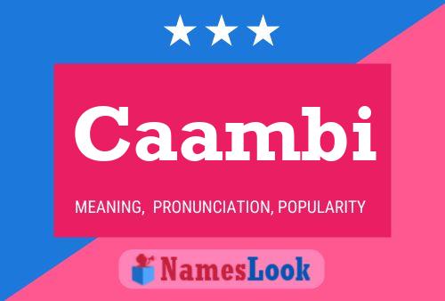 Caambi Name Poster