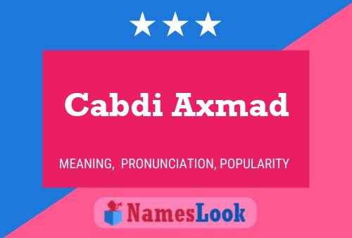 Cabdi Axmad Name Poster