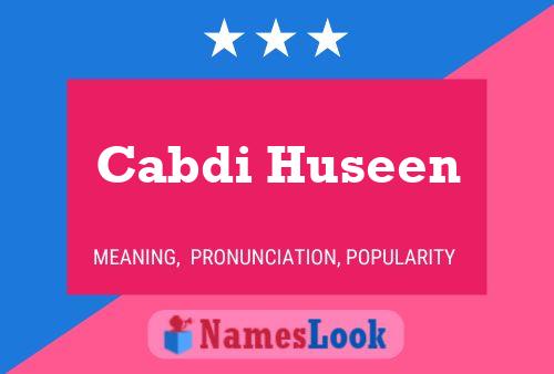 Cabdi Huseen Name Poster