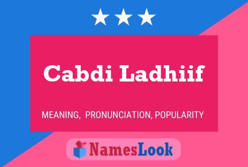 Cabdi Ladhiif Name Poster