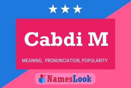 Cabdi M Name Poster