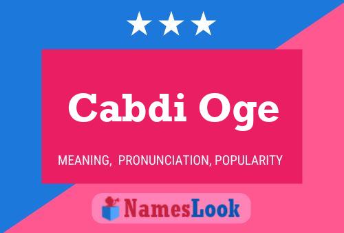 Cabdi Oge Name Poster