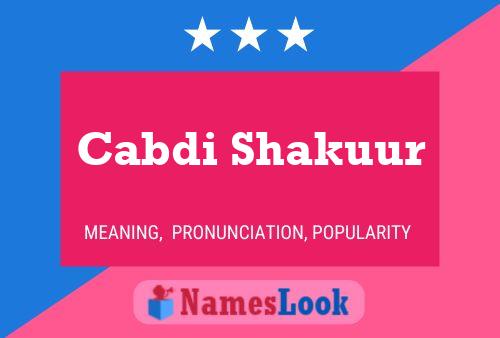 Cabdi Shakuur Name Poster