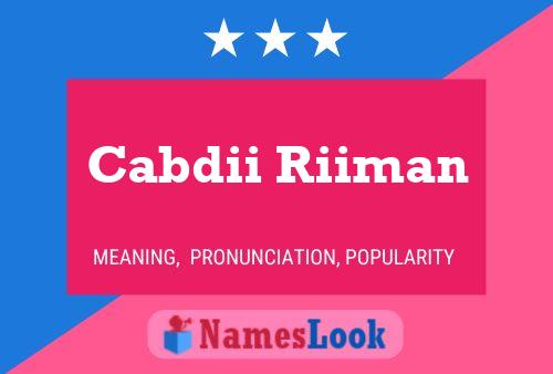 Cabdii Riiman Name Poster