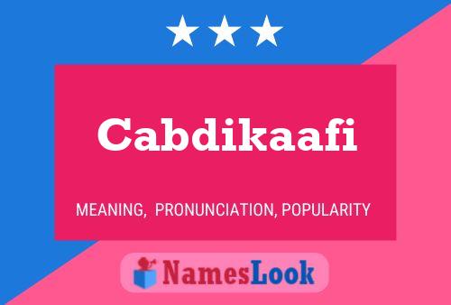 Cabdikaafi Name Poster