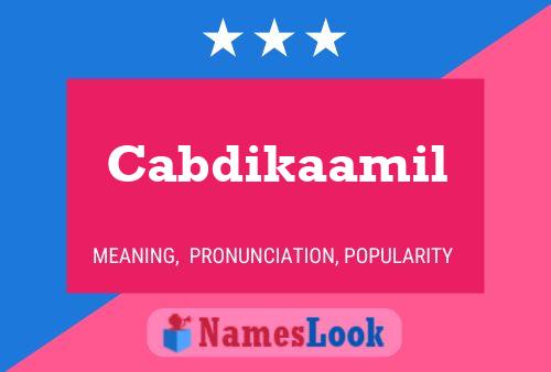 Cabdikaamil Name Poster