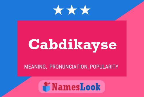 Cabdikayse Name Poster