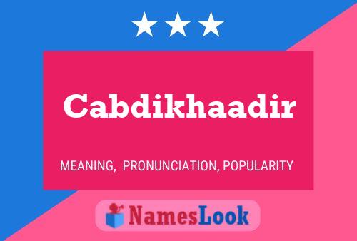 Cabdikhaadir Name Poster