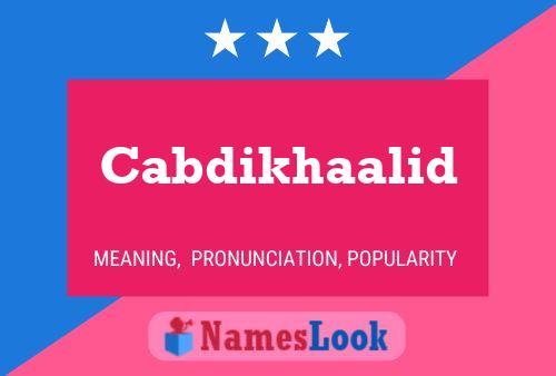 Cabdikhaalid Name Poster