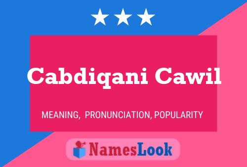 Cabdiqani Cawil Name Poster