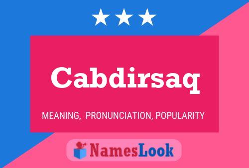 Cabdirsaq Name Poster