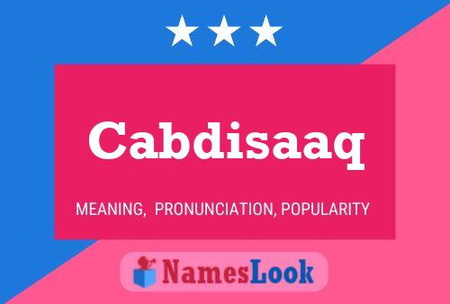 Cabdisaaq Name Poster