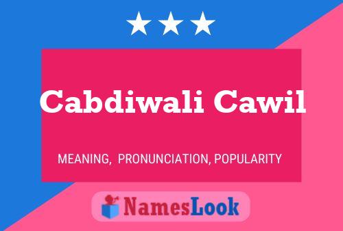 Cabdiwali Cawil Name Poster