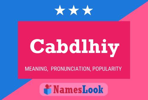 Cabdlhiy Name Poster