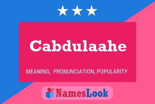 Cabdulaahe Name Poster