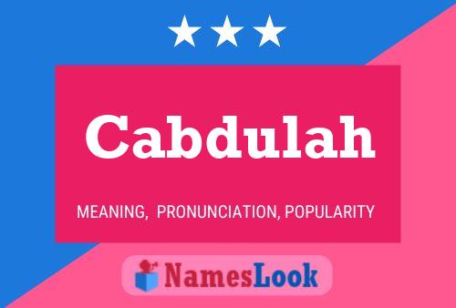 Cabdulah Name Poster