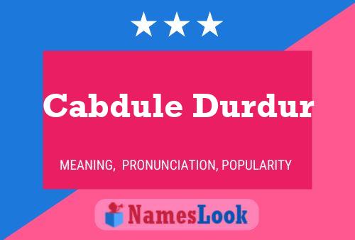 Cabdule Durdur Name Poster