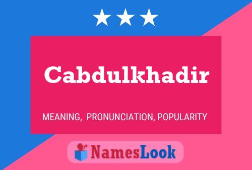 Cabdulkhadir Name Poster