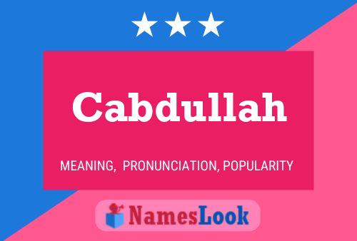 Cabdullah Name Poster