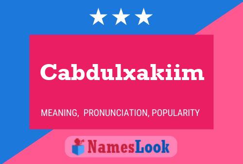 Cabdulxakiim Name Poster