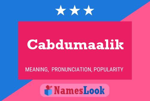 Cabdumaalik Name Poster