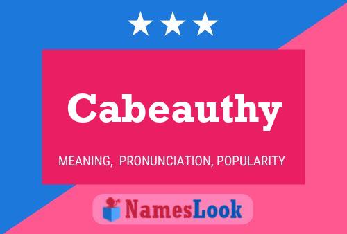 Cabeauthy Name Poster