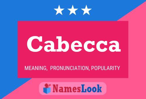 Cabecca Name Poster