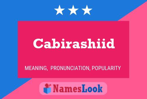 Cabirashiid Name Poster