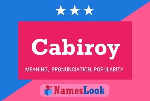 Cabiroy Name Poster