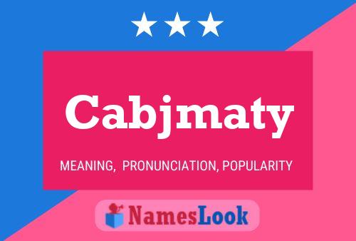 Cabjmaty Name Poster