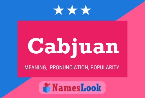 Cabjuan Name Poster