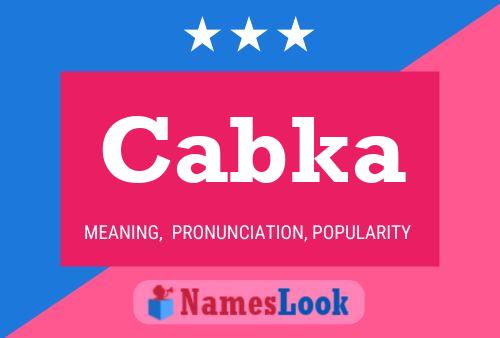 Cabka Name Poster