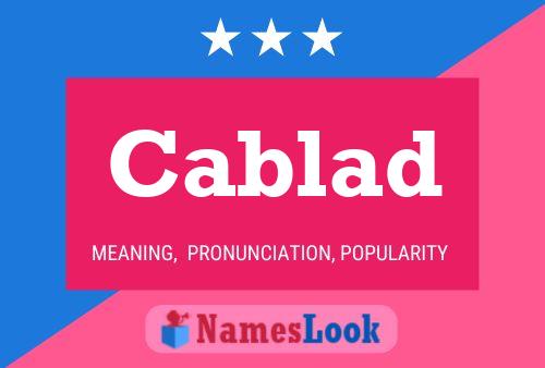 Cablad Name Poster