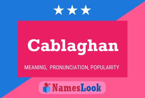 Cablaghan Name Poster