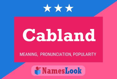 Cabland Name Poster