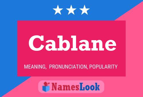 Cablane Name Poster