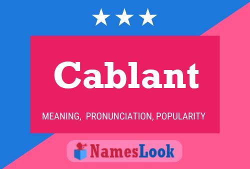 Cablant Name Poster