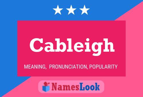 Cableigh Name Poster