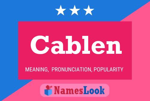 Cablen Name Poster