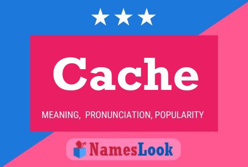 Cache Name Poster