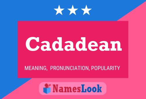 Cadadean Name Poster