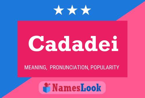 Cadadei Name Poster