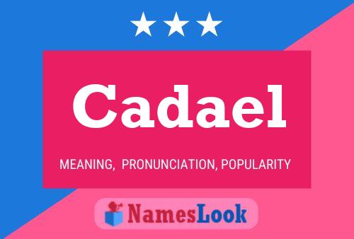 Cadael Name Poster