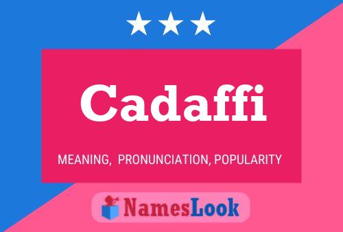 Cadaffi Name Poster