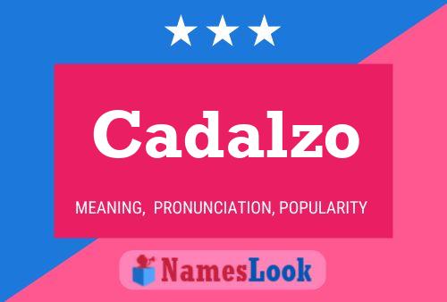 Cadalzo Name Poster