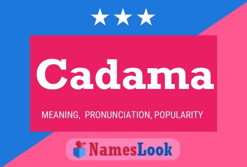 Cadama Name Poster