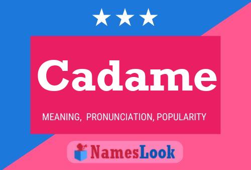 Cadame Name Poster