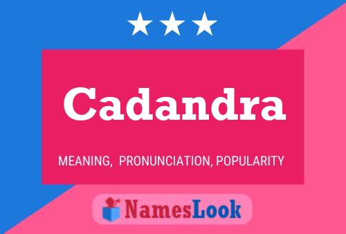 Cadandra Name Poster