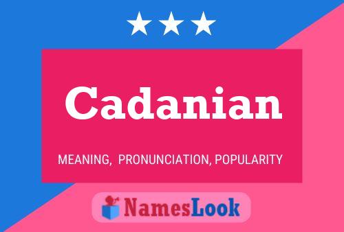 Cadanian Name Poster