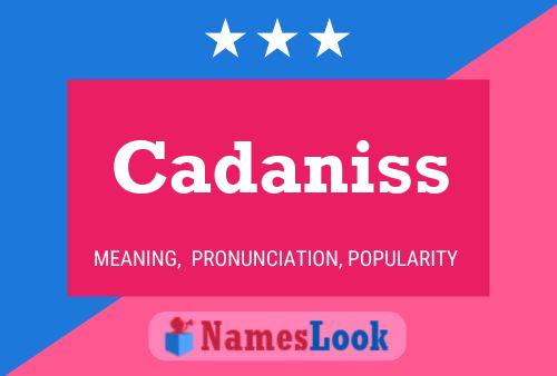 Cadaniss Name Poster